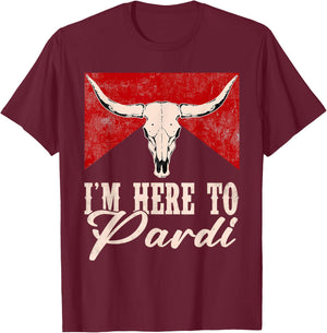 I'm Here to Pardi Vintage Retro Western Bull-Skull T-Shirt - T-Shirt | Maroon