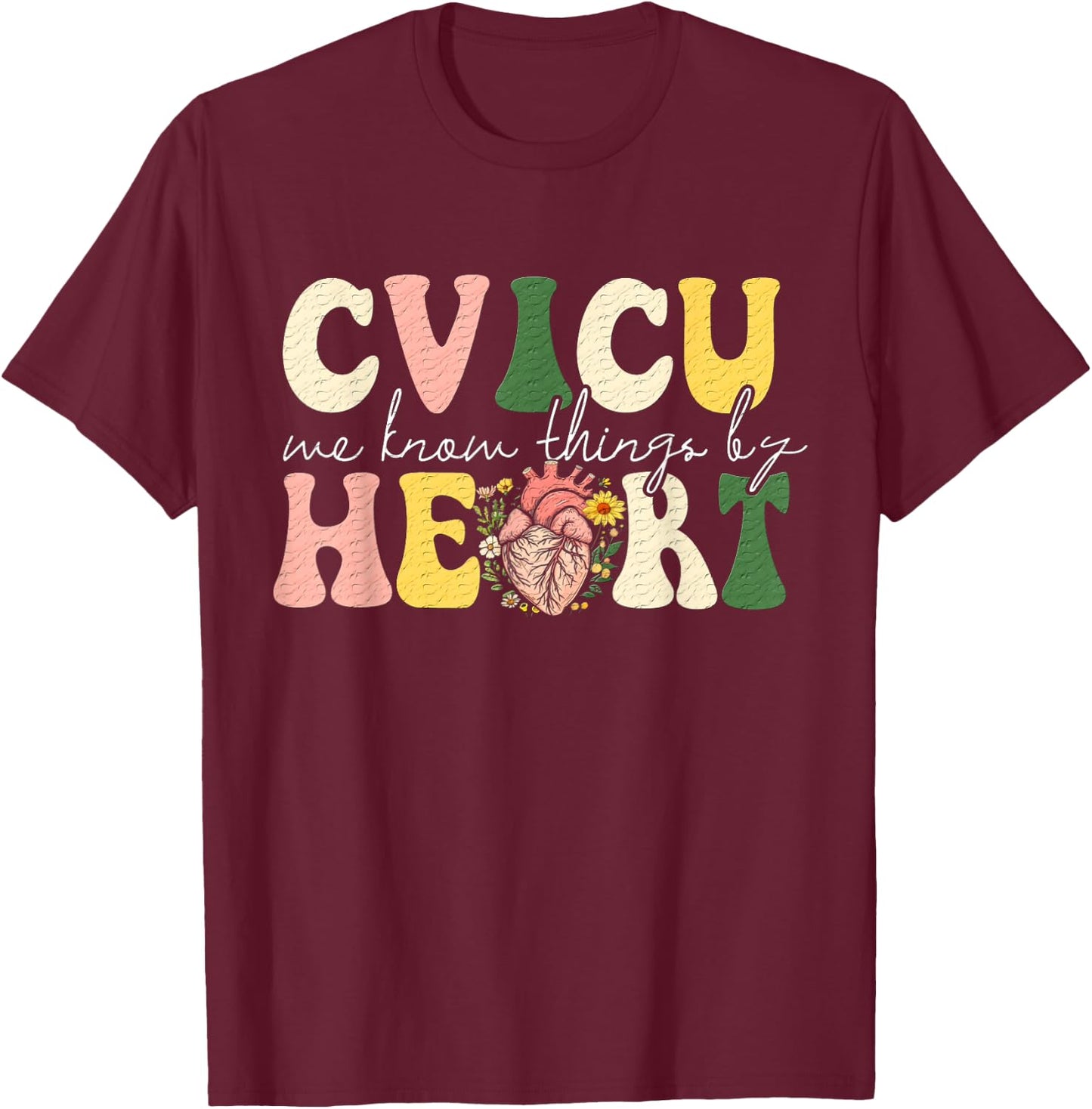 Funny Pun CVICU Nurse Shirt - CVICU T-Shirt - T-Shirt | Maroon