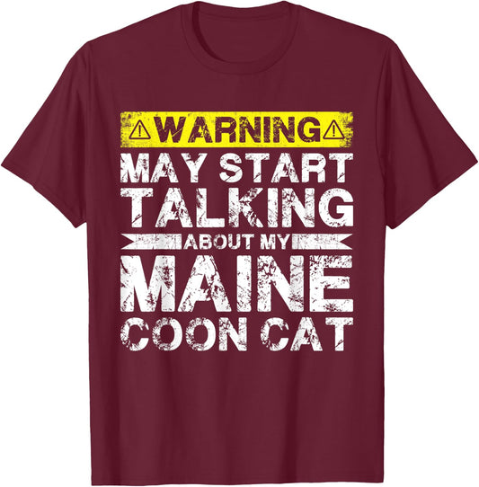 Warning May Start Talking About My Maine Coon Cat Men Women T-Shirt - T-Shirt | Maroon