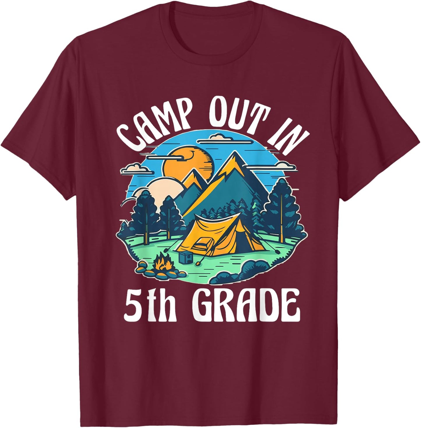 Camp out in 5th Grade, camping lover back to school T-Shirt - T-Shirt | Maroon