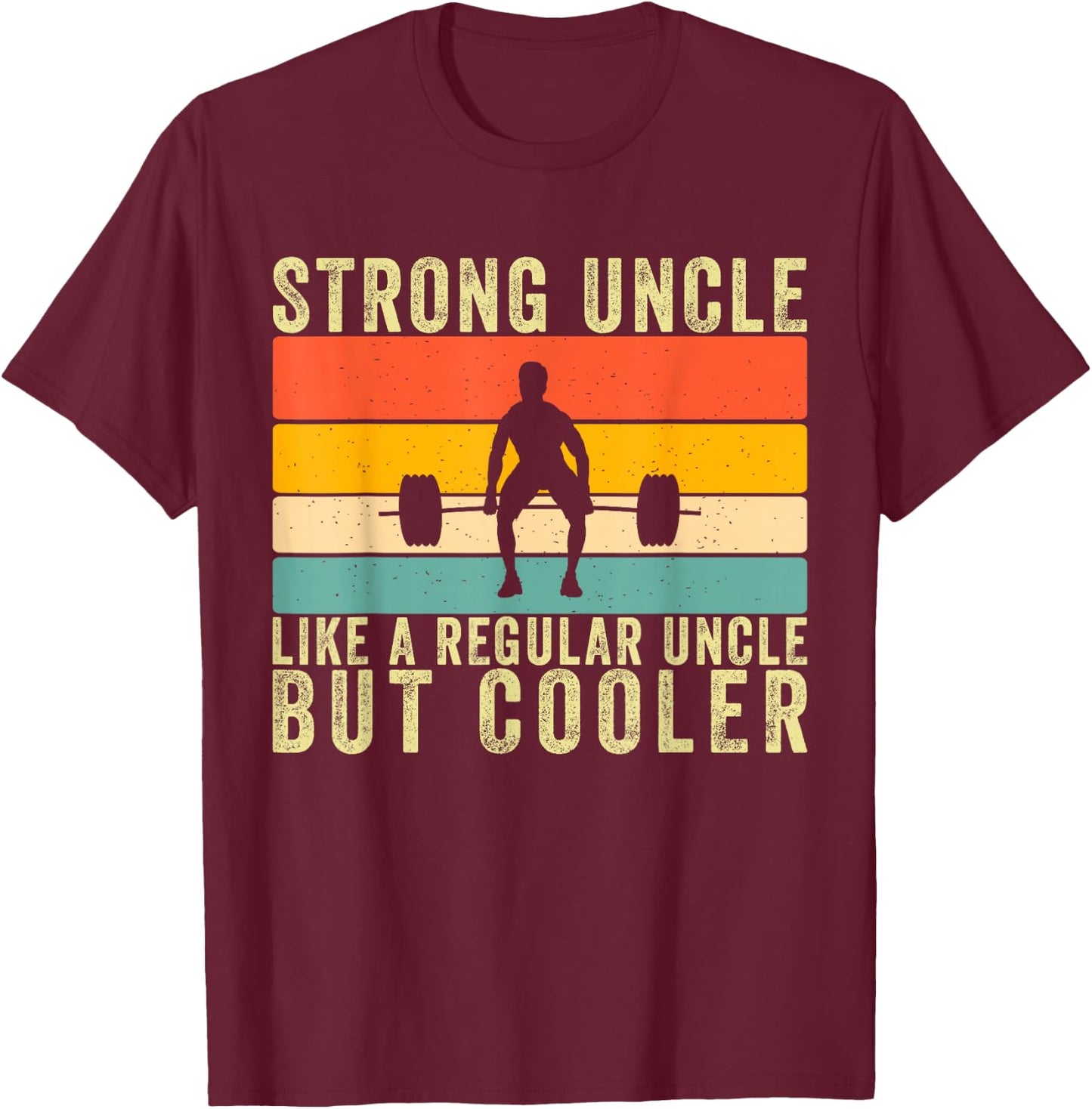 Workout Strong Uncle Design Weightlifting Uncle T-Shirt - T-Shirt | Maroon