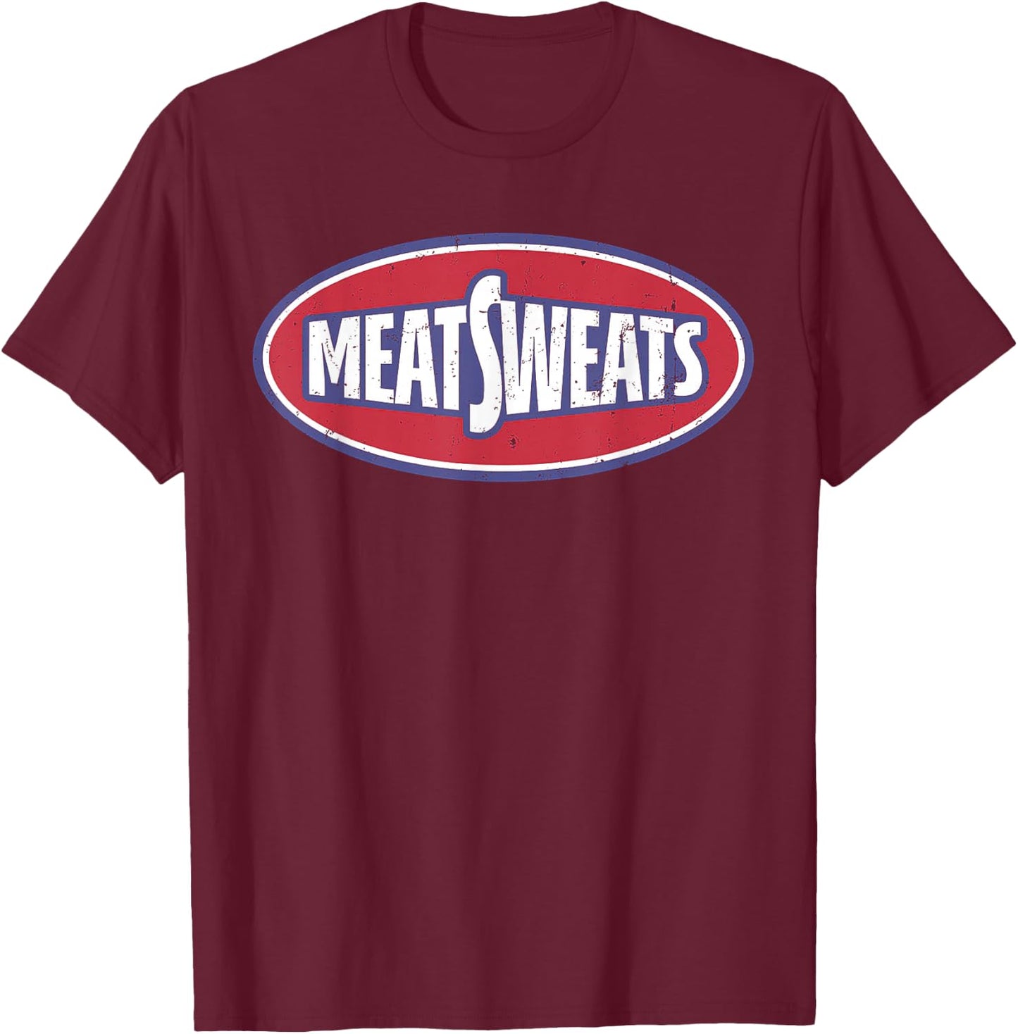 Meat Sweats T-Shirt - T-Shirt | Maroon