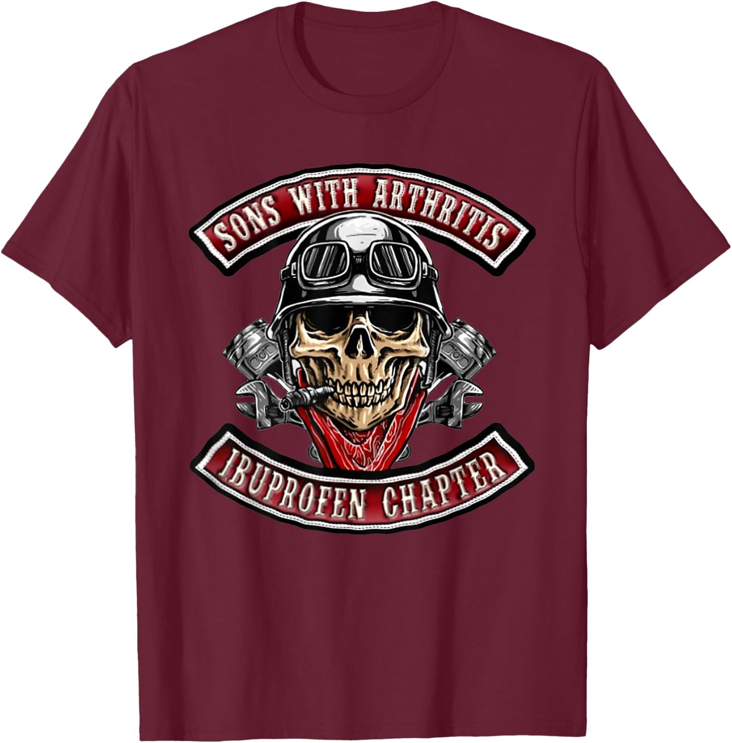 Sons With Arthritis Ibuprofen Chapter Funny Biker Skull T-Shirt - T-Shirt | Maroon