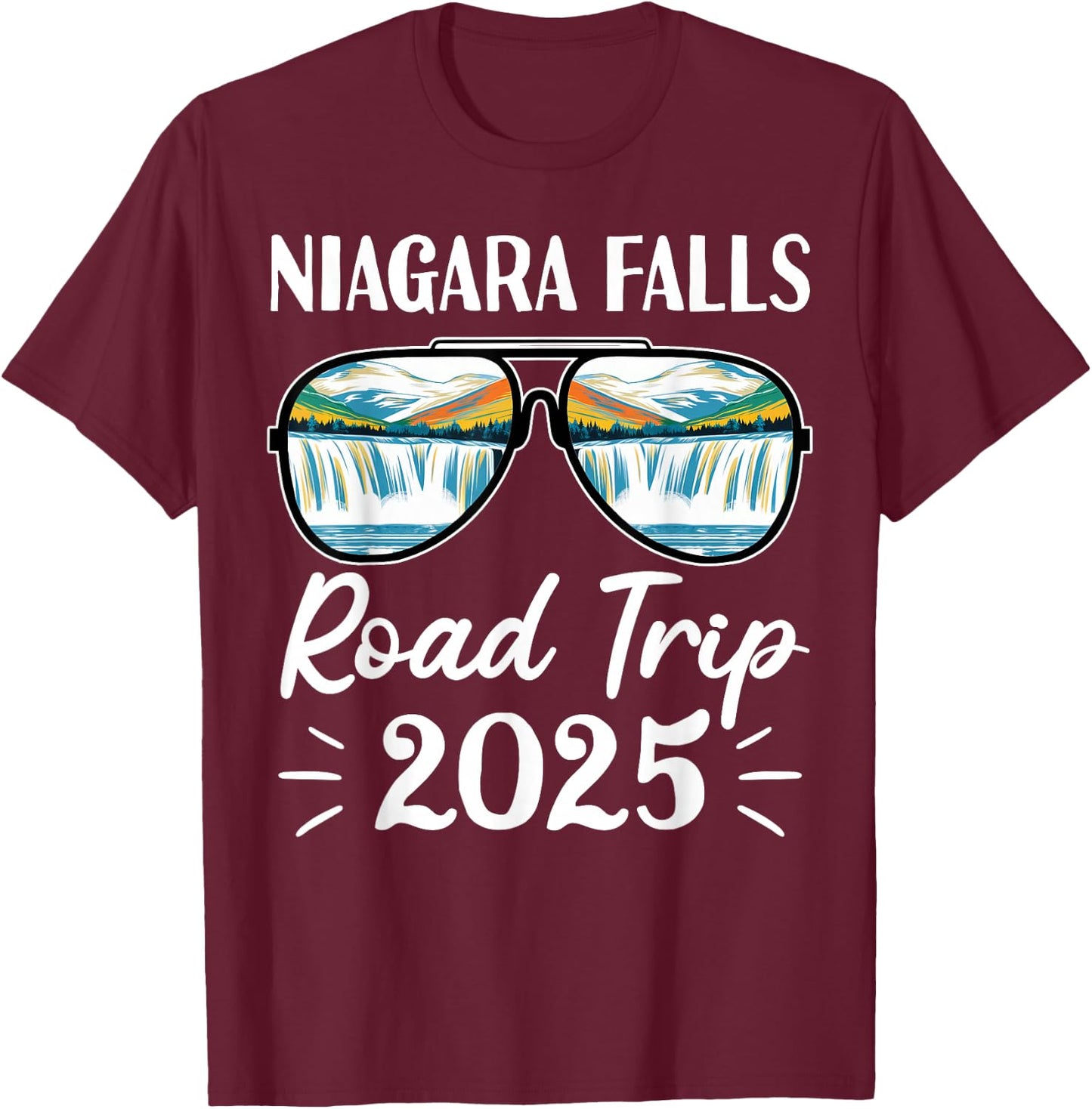 Niagara Falls Road Trip 2025 Sunglasses Family Vacation 2025 T-Shirt - T-Shirt | Maroon