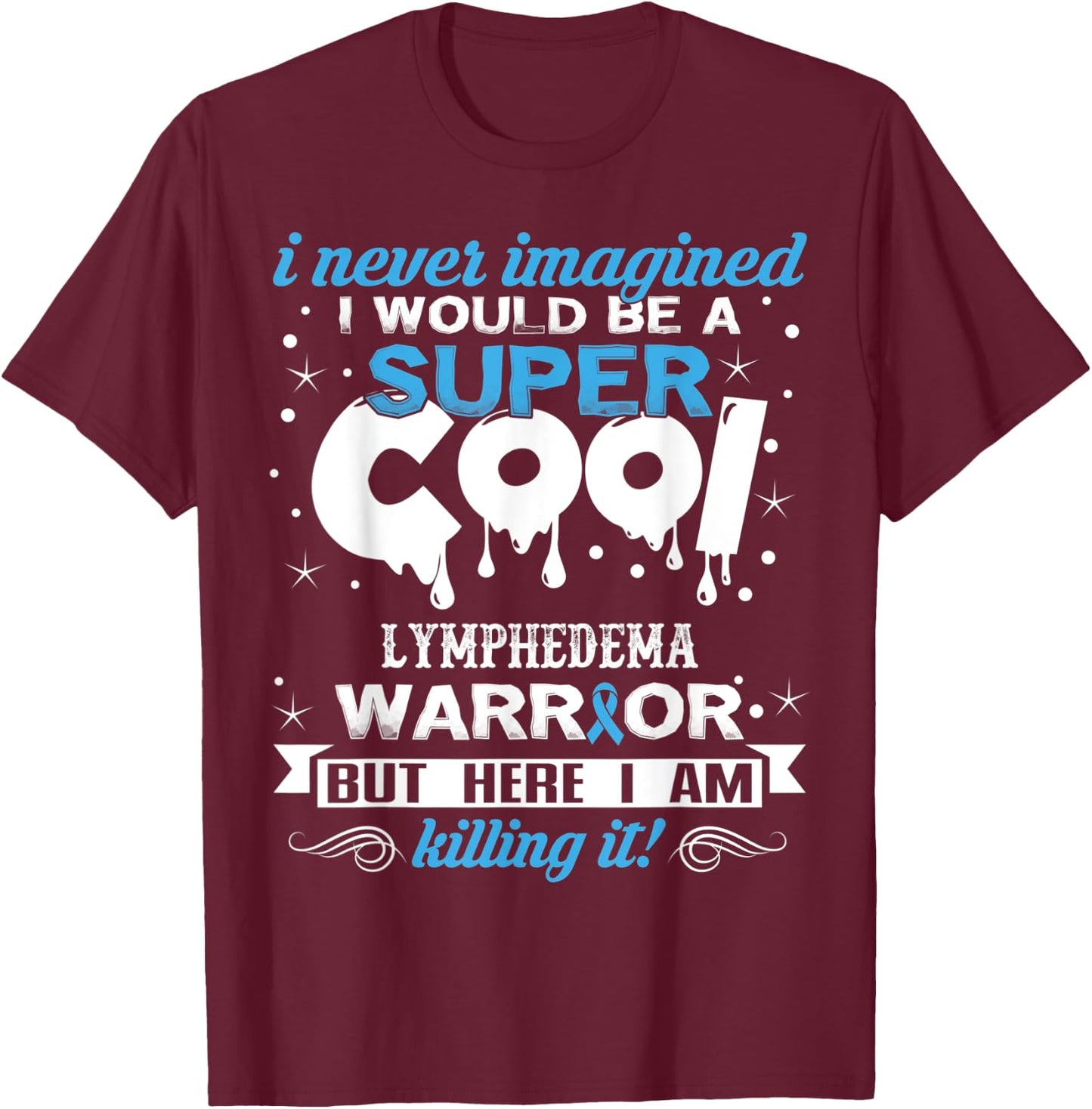 Super cool- Lymphedema Awareness Supporter Ribbon T-Shirt - T-Shirt | Maroon