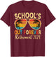 School's Out Forever Retirement 2024 Retired Teacher 2024 T-Shirt - T-Shirt | Maroon