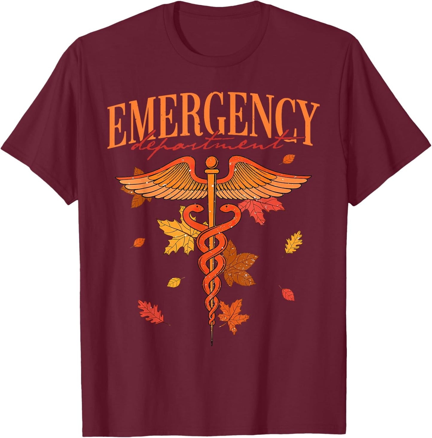 Emergency Department Fall Leaves Emergency Nurse Thankgiving T-Shirt - T-Shirt | Maroon