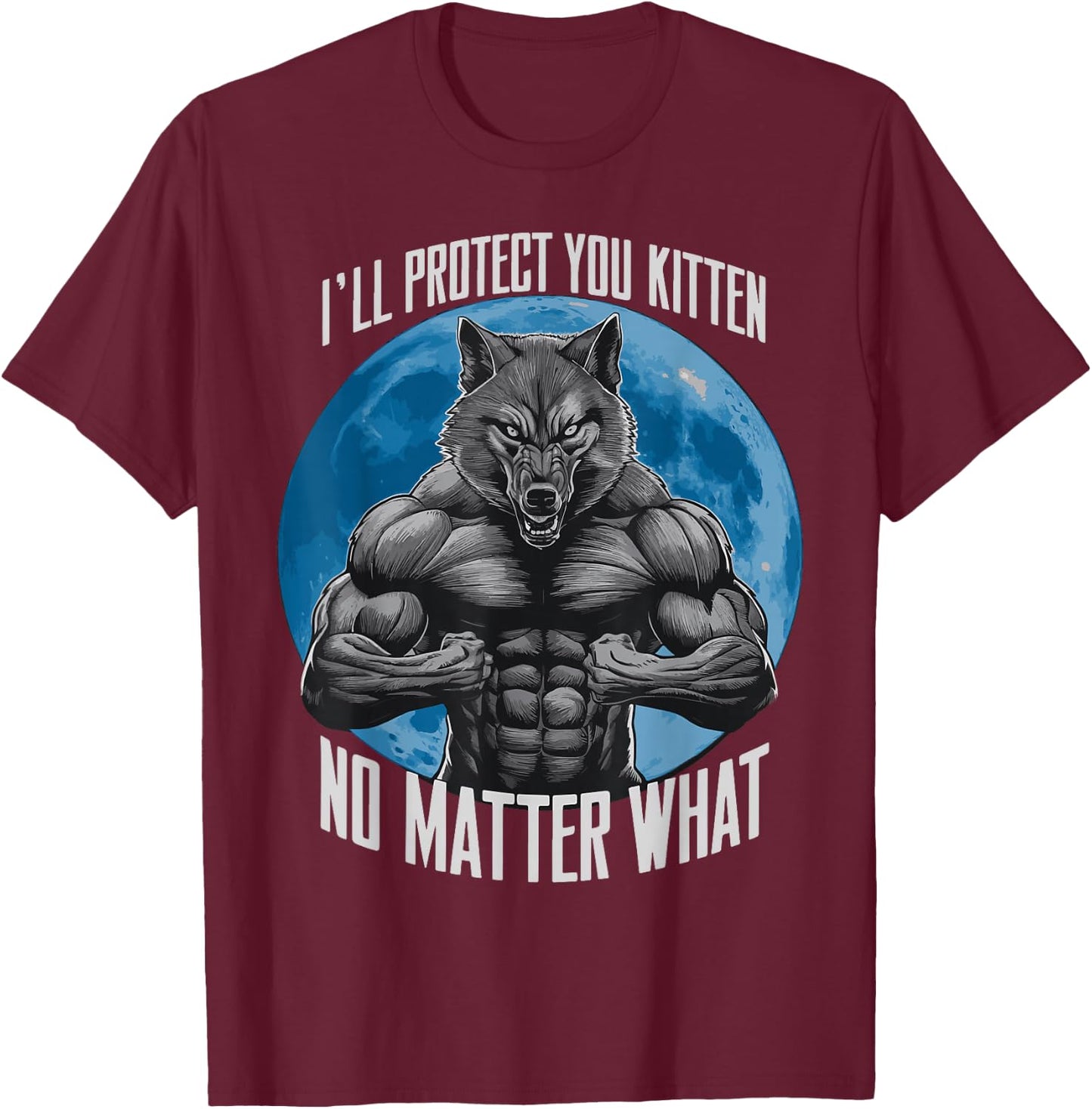 I'll Protect You Kitten No Matter What T-Shirt - T-Shirt | Maroon