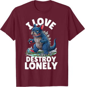 I LOVE DESTROY LONELY - Frenchzilla Urban Art T-Shirt - T-Shirt | Maroon