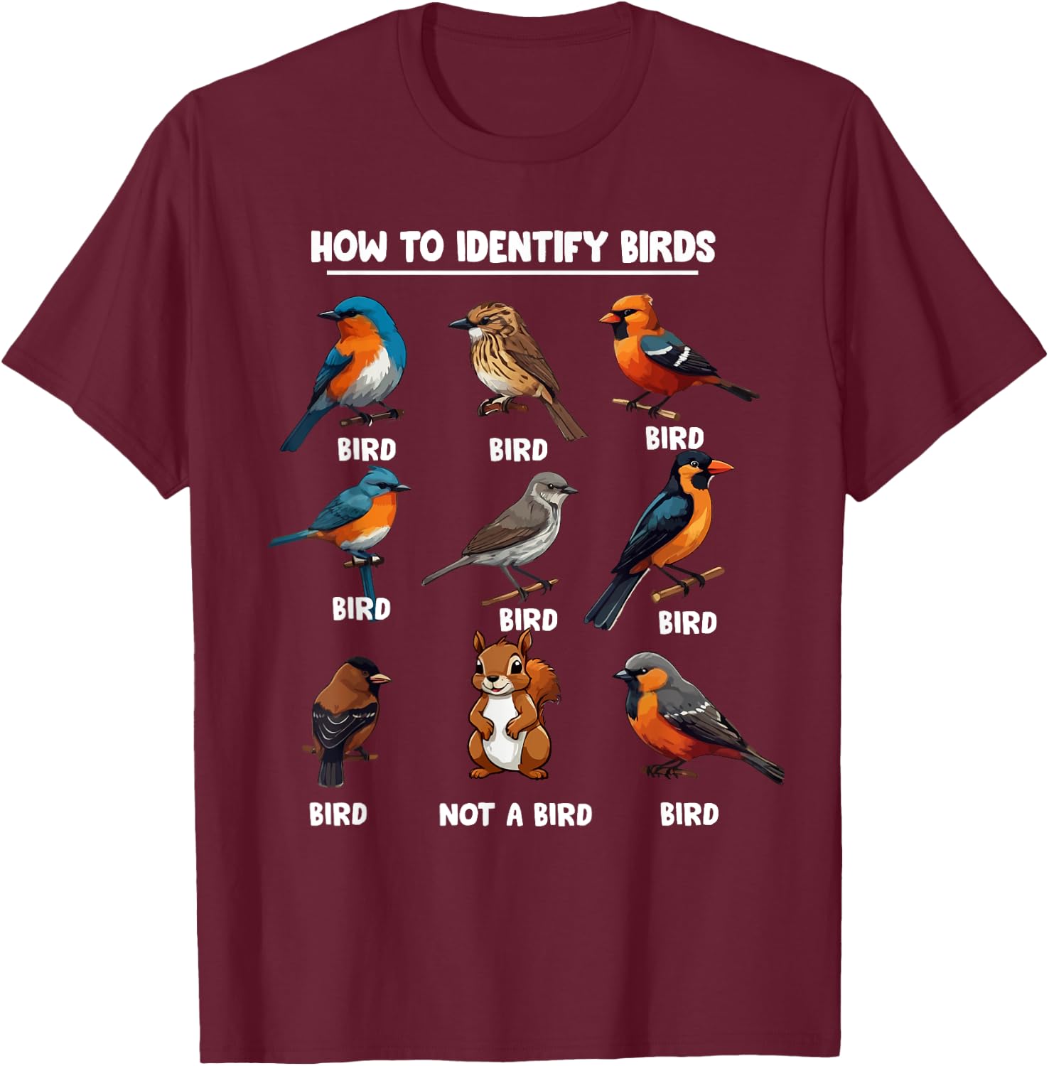 Funny Bird How to Identify Birds - Birds Lovers Watching , Small, Black T-Shirt - T-Shirt | Maroon