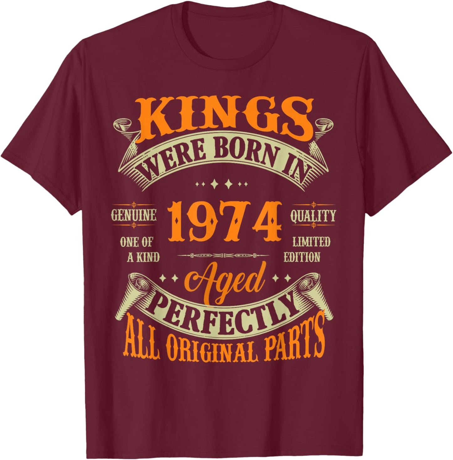 Vintage Kings Born In 1974 51st Birthday 51 Years Old T-Shirt - T-Shirt | Maroon