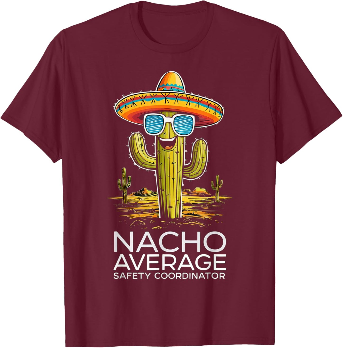 Funny Nacho Average Safety Coordinator Appreciation T-Shirt - T-Shirt | Maroon