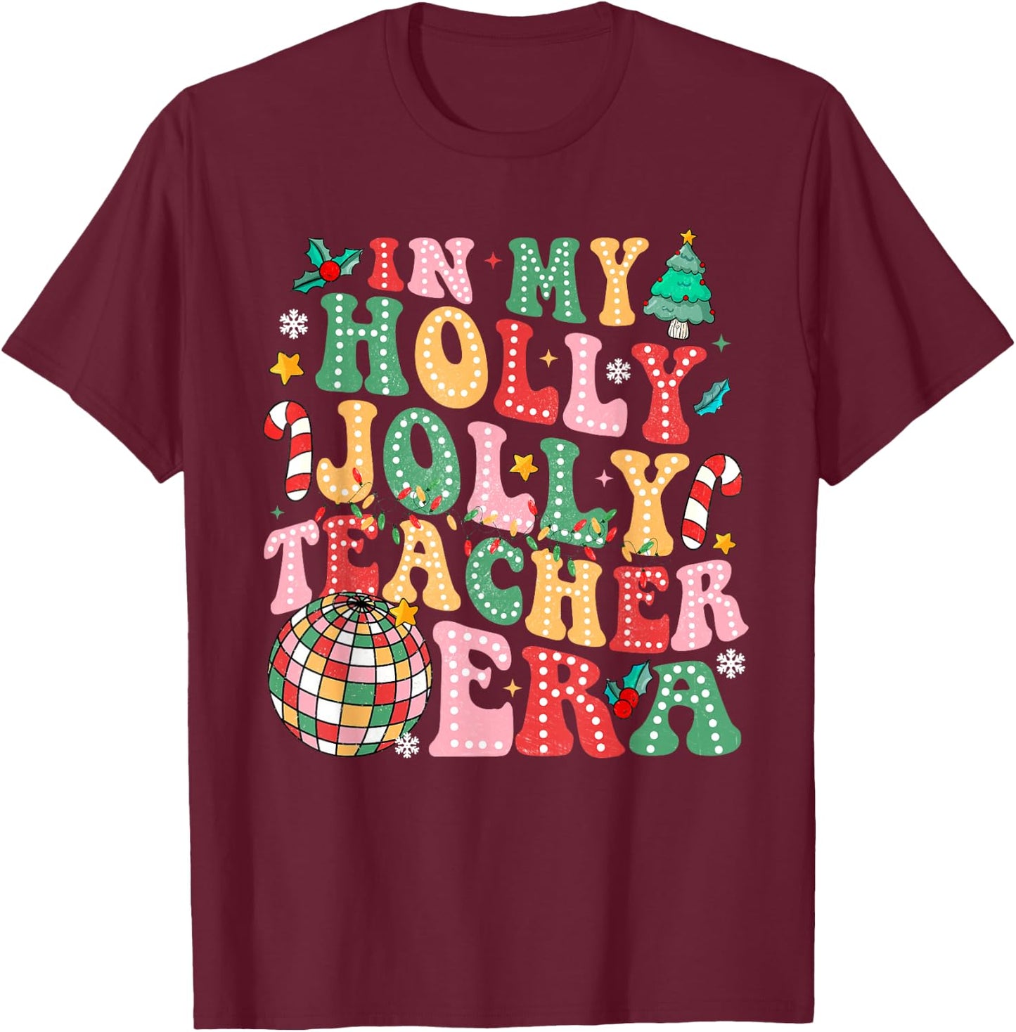 In My Holly Xmas Jolly Teacher Era Teacher Vibes Shirt Women Kids T-Shirt - T-Shirt | Maroon
