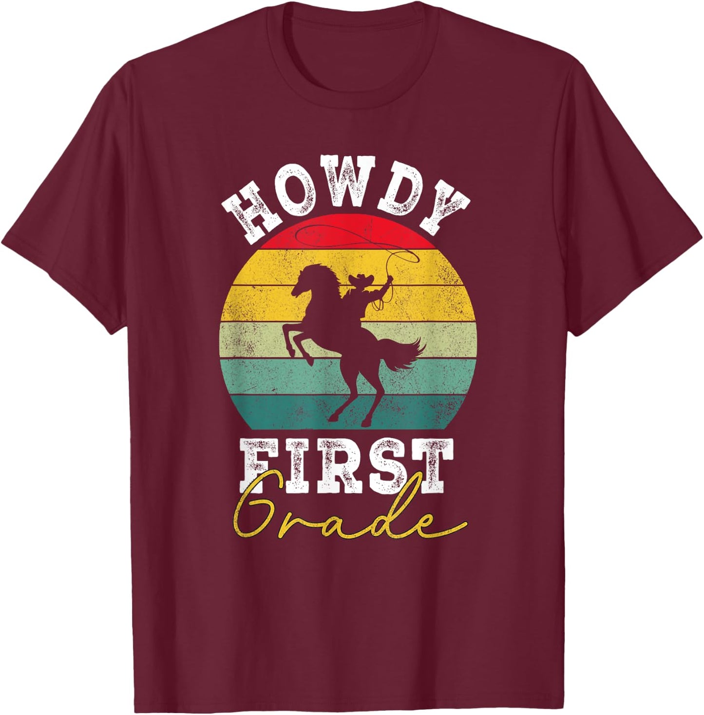 Howdy 1st Grade Cowboy Western Back To School first Grade T-Shirt - T-Shirt | Maroon