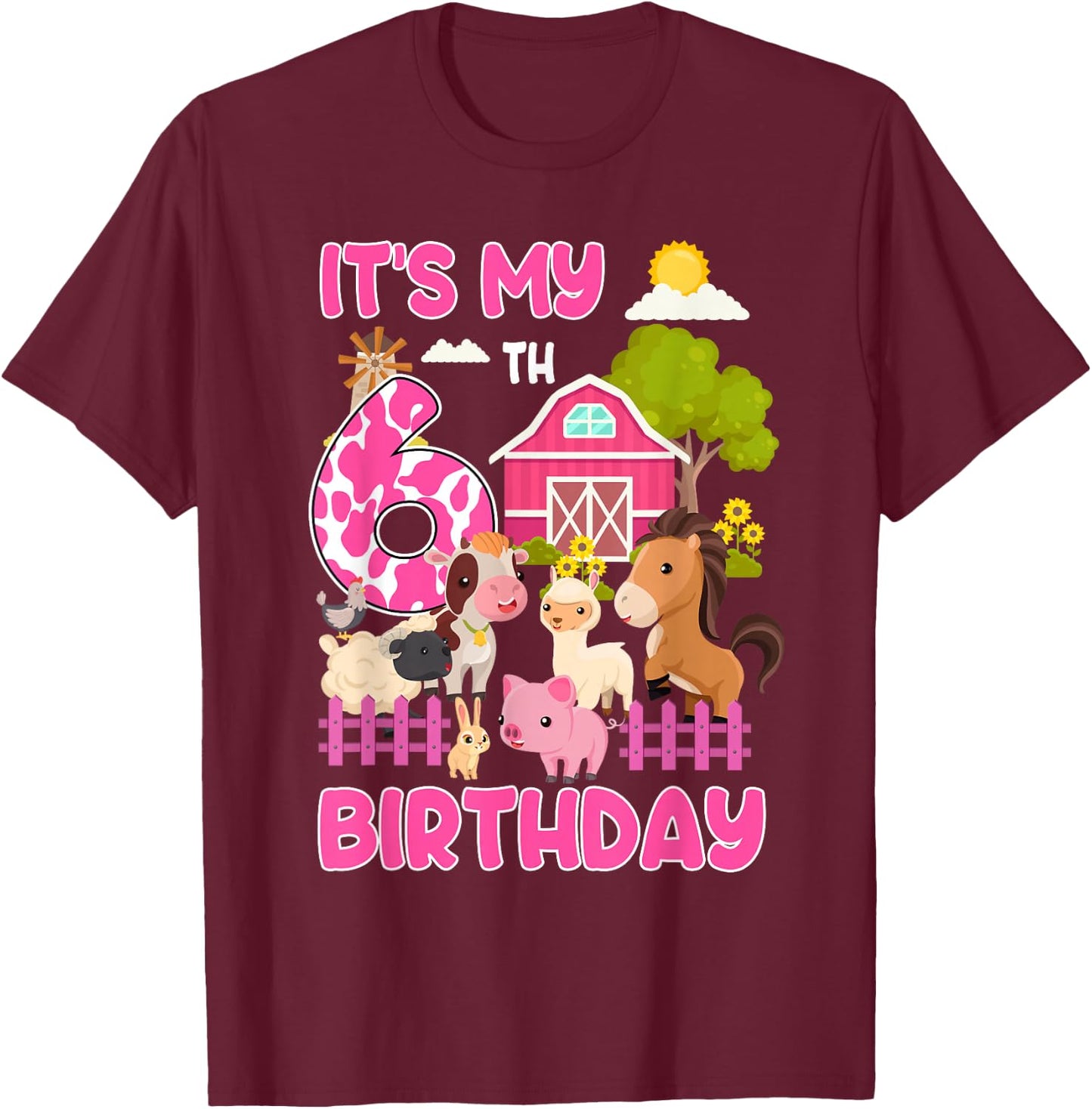 It’s My 6th Birthday Farm Animals 6 Year Old Girl Party T-Shirt - T-Shirt | Maroon