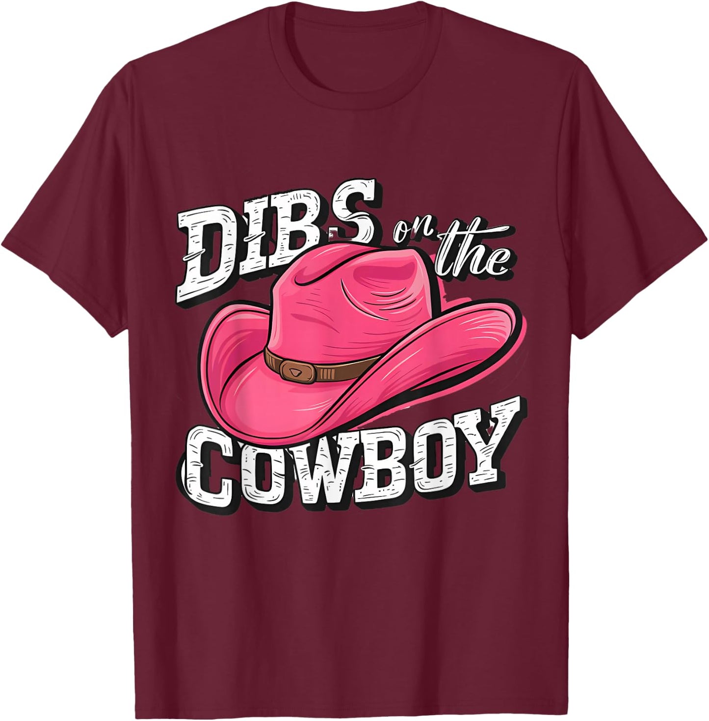 Dibs on the Cowboy T-Shirt - T-Shirt | Maroon