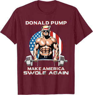 Trump 2024 Donald Pump Make America Swole Again T-Shirt - T-Shirt | Maroon