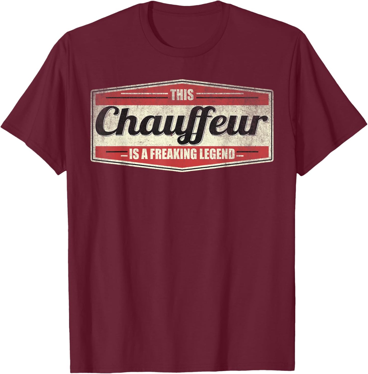 Funny Profession Quote Vintage Chauffeur T-Shirt - T-Shirt | Maroon