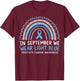 In September We Wear Light Blue Prostate Cancer Awareness T-Shirt - T-Shirt | Maroon