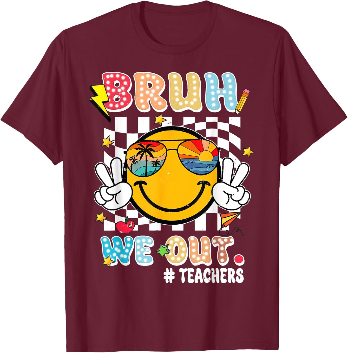 Cute End Of School Year Teacher Funny Bruh We Out Teachers T-Shirt - T-Shirt | Maroon