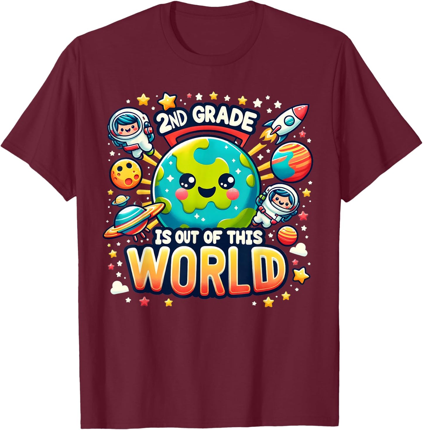 2nd Grade Is out Of This World Space Planets Teacher T-Shirt - T-Shirt | Maroon