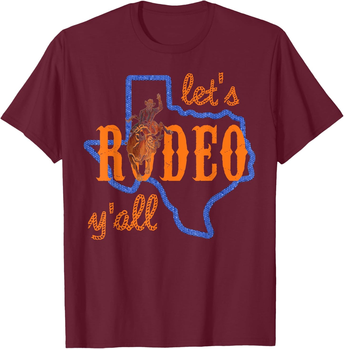 Texan Cowboy Cowgirl Let's Rodeo Y'all Cute HLSR Shirt T-Shirt - T-Shirt | Maroon