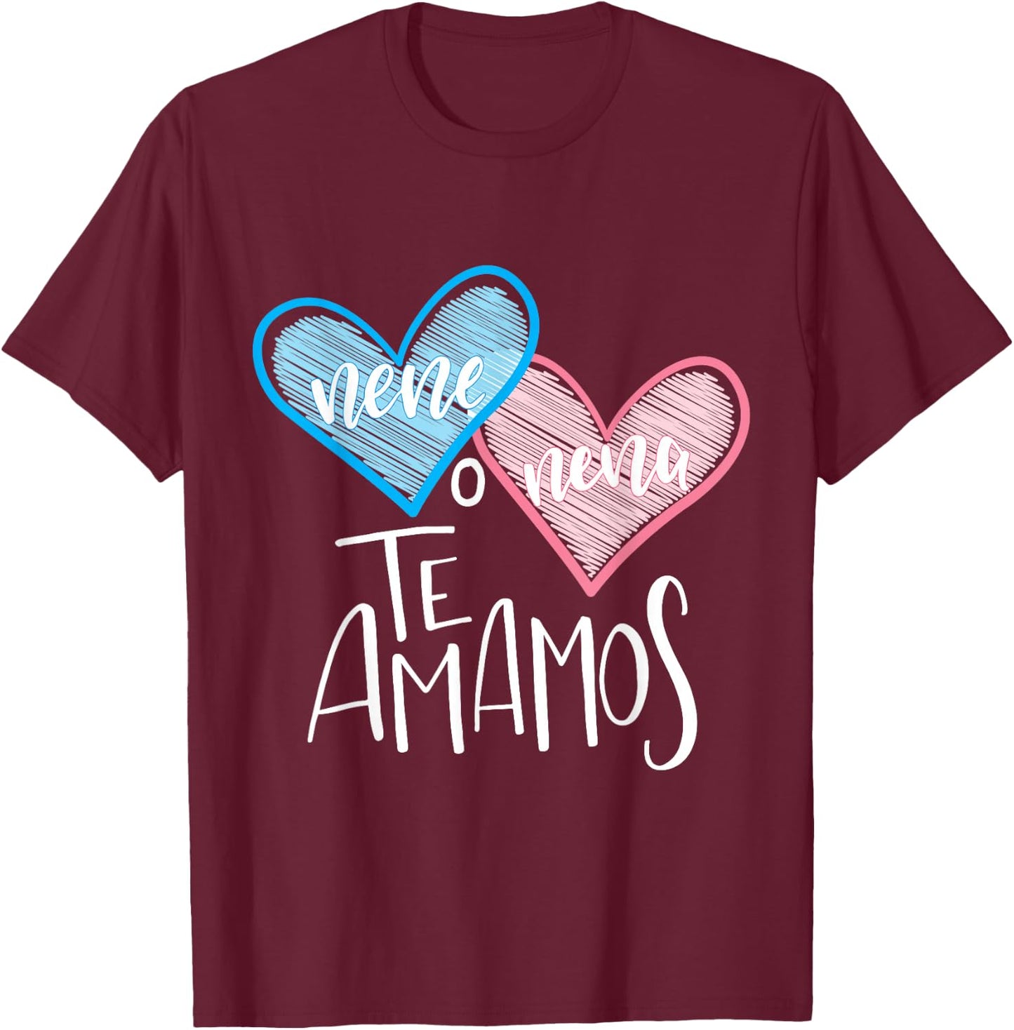 Spanish Gender Reveal Shirt Nene Nena Te Amanos We Love You T-Shirt - T-Shirt | Maroon