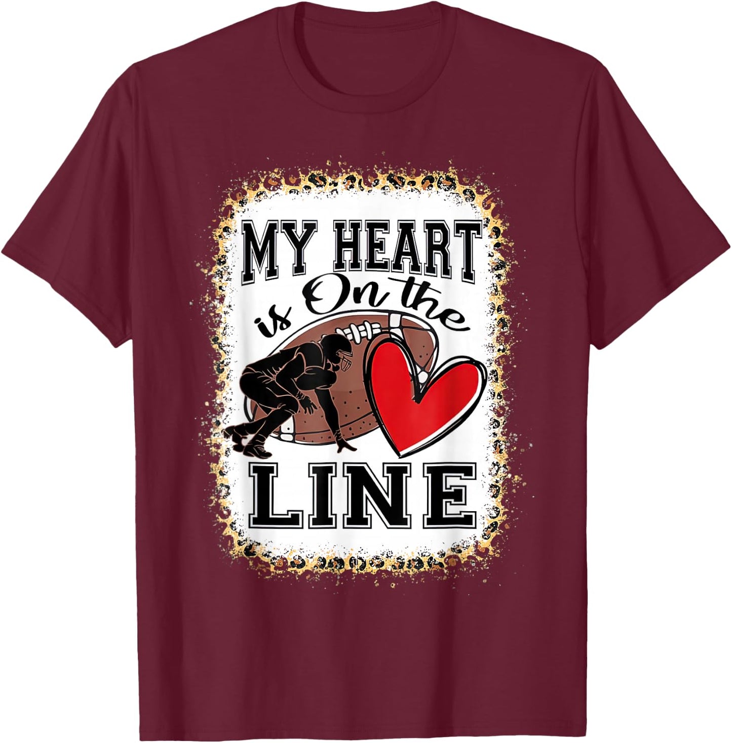 My Heart Is On The Line Offensive Lineman Football T-Shirt - T-Shirt | Maroon