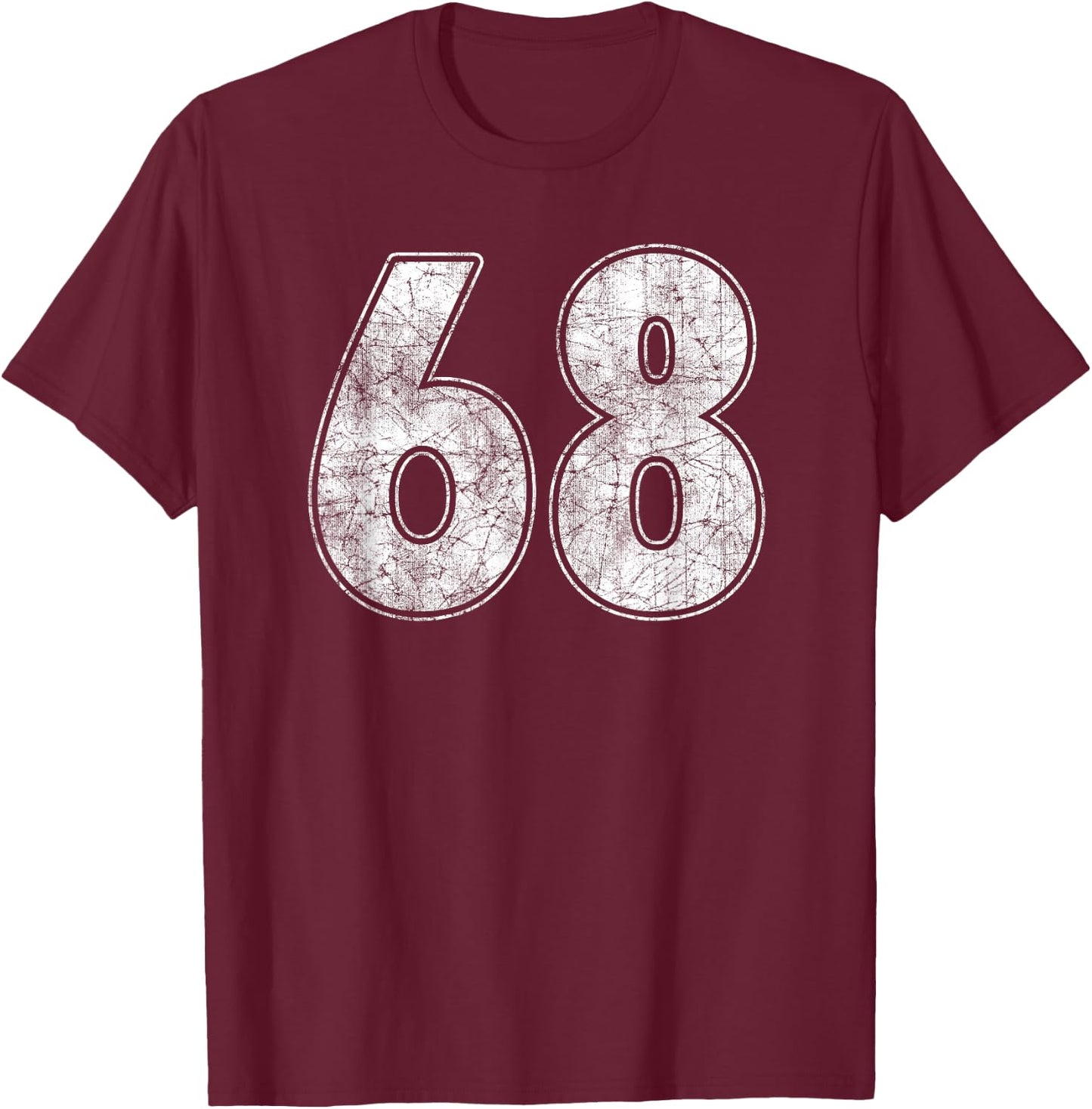 #68 Jersey Number 68 Uniform Biggest Fan Favorite Player T-Shirt - T-Shirt | Maroon