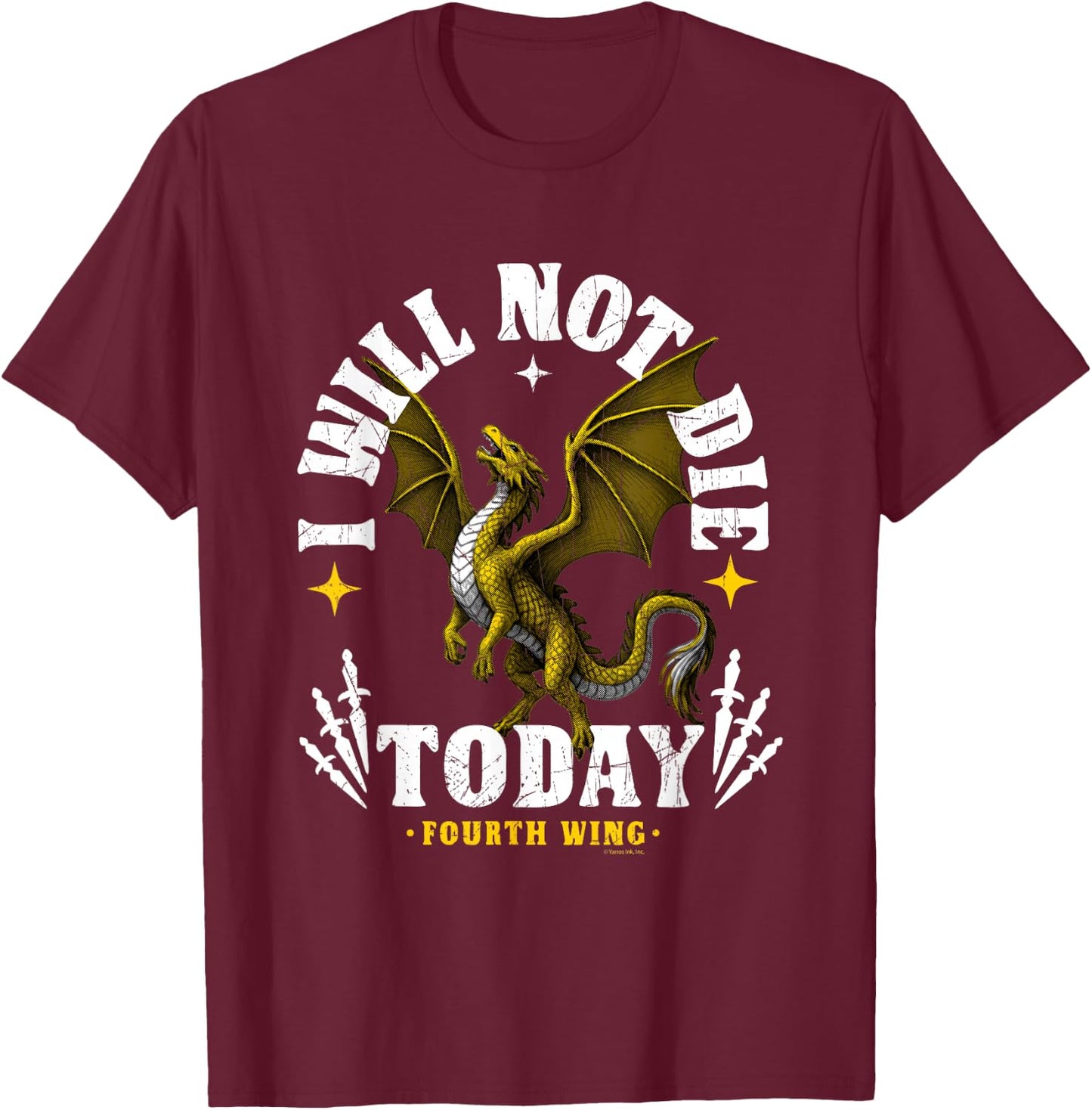 Fourth Wing I Will Not Die Today with Tairn T-Shirt - T-Shirt | Maroon