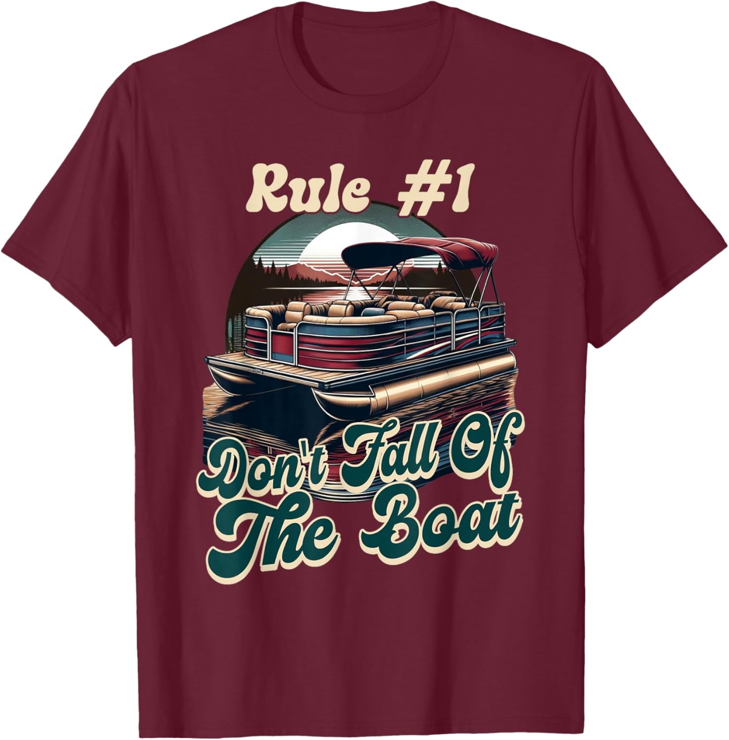 Don't Fall Of The Boat Pontoon Captain Lake Day Pontoon T-Shirt - T-Shirt | Maroon