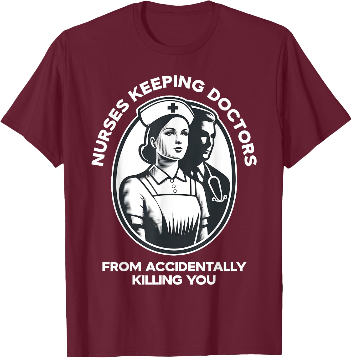 Happy Heart Scrubs Funny Nurse Keeping Doctors From Accident LPN RN CNA Nursing - Adult - Black - Small - Short Sleeve T-Shirt - T-Shirt | Maroon