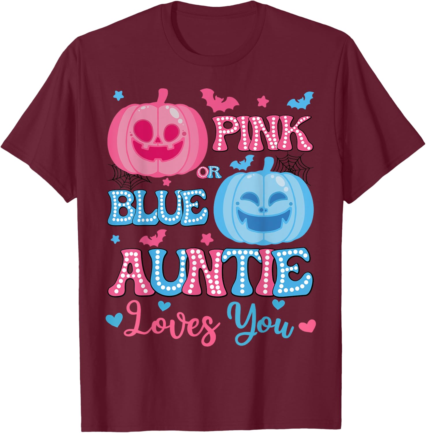 Pink or Blue Auntie Loves You Halloween Gender Reveal T-Shirt - T-Shirt | Maroon