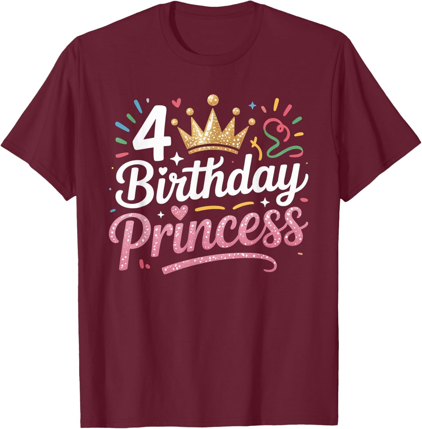 Birthday Girl This Princess is 4 Year Old Girl B-Day T-Shirt - T-Shirt | Maroon