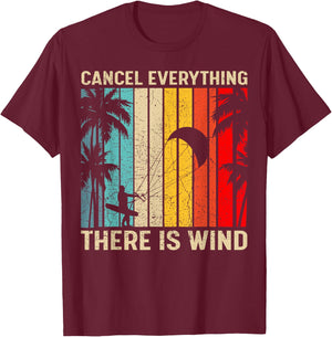 Kitesurfing Vintage Cancel Everything There Is Wind Surfing T-Shirt - T-Shirt | Maroon