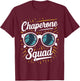 Chaperone Squad T-Shirt - T-Shirt | Maroon