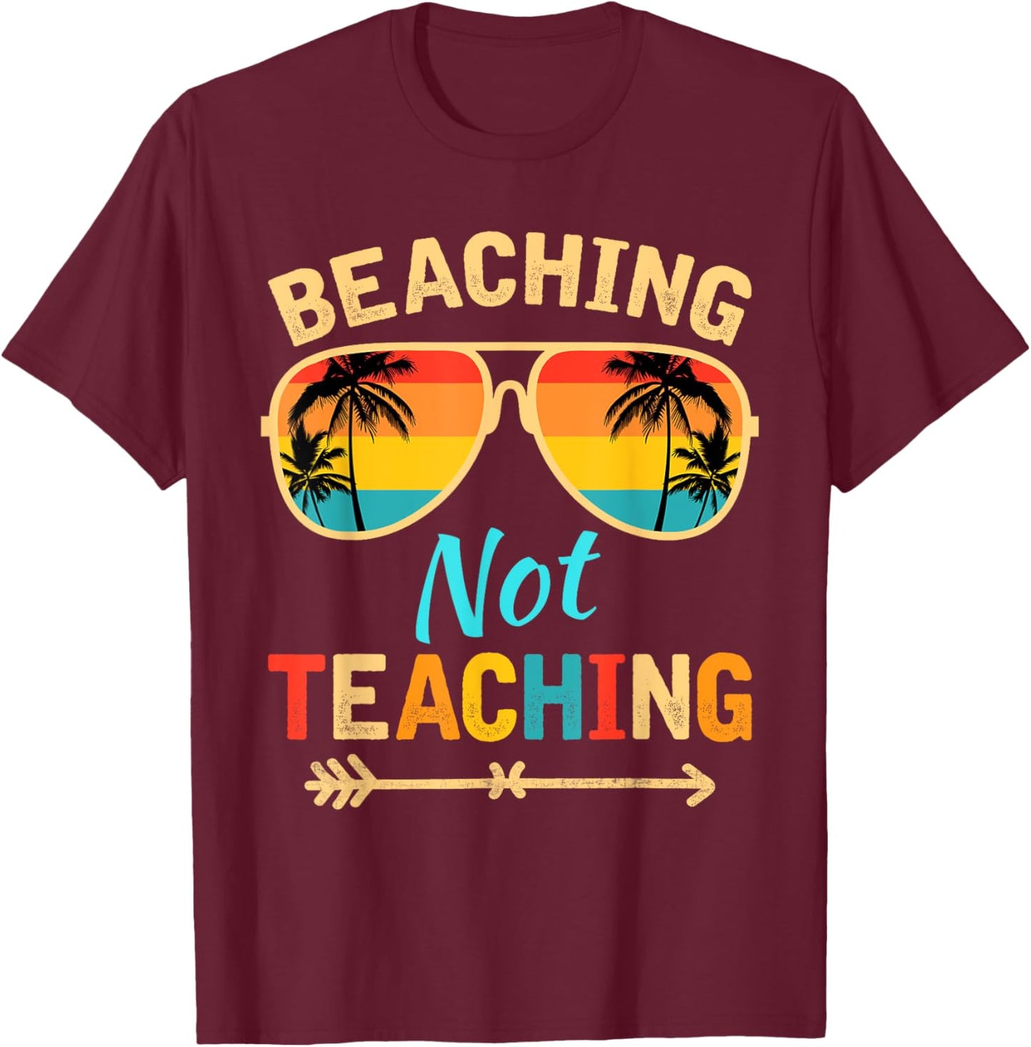 Beaching Not Teaching Teacher Mode Off Summer Vacay Women Kids T-Shirt - T-Shirt | Maroon