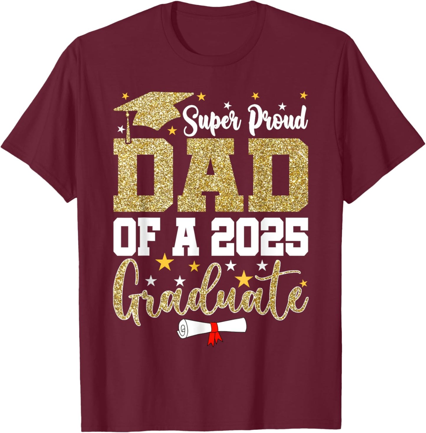 Super Proud Dad Of A 2026 Graduate Senior Graduation T-Shirt - T-Shirt | Maroon