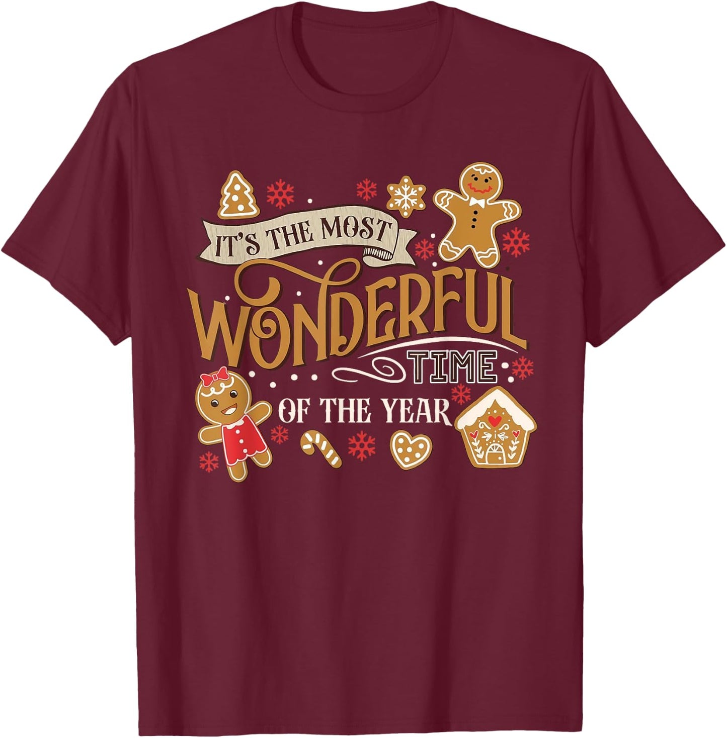 It's The Most Wonderful Time Of Year Christmas Gingerbread T-Shirt - T-Shirt | Maroon