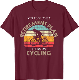 Retirement Plan Cycling Funny Biking Cyclist Gift Vintage T-Shirt - T-Shirt | Maroon