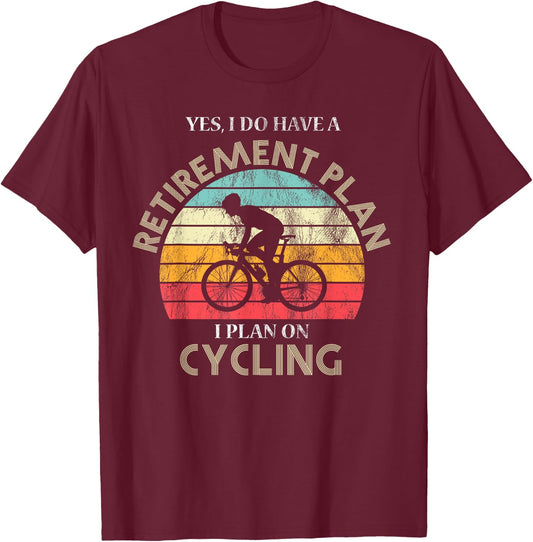 Retirement Plan Cycling Funny Biking Cyclist Gift Vintage T-Shirt - T-Shirt | Maroon