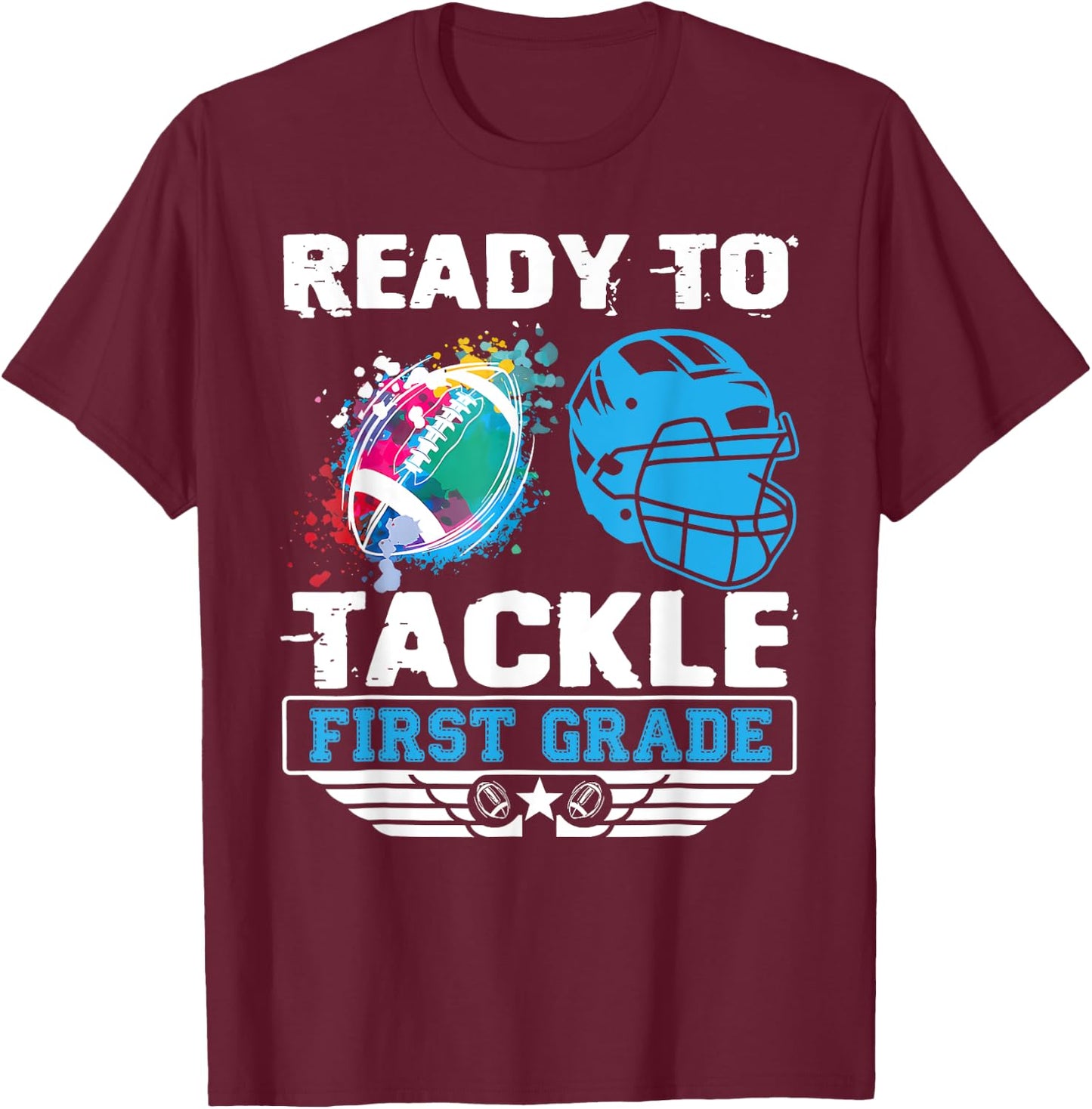 Ready To Tackle 1st Grade Football Back To School Boys Kids T-Shirt - T-Shirt | Maroon