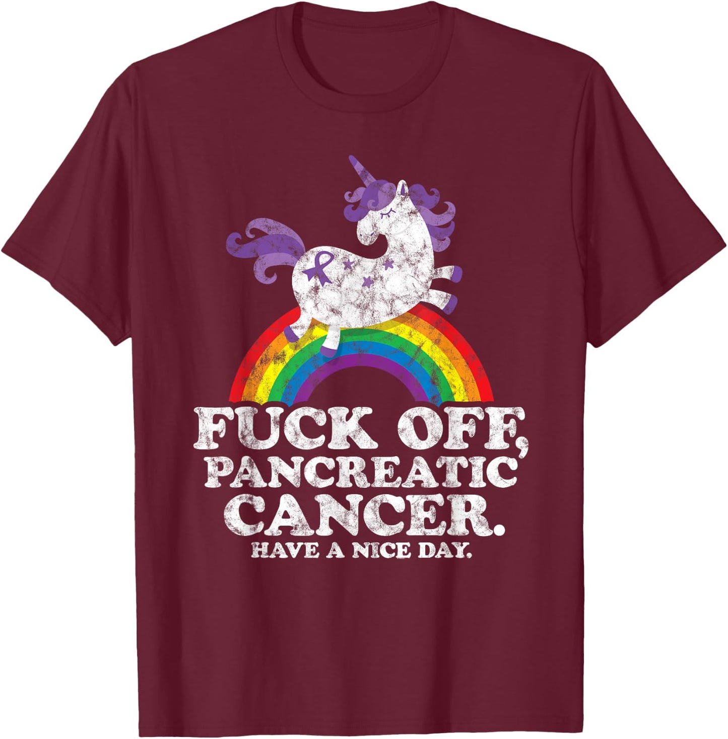 Fuck Off Pancreatic Cancer | Survivor Quote Unicorn Rainbow T-Shirt - T-Shirt | Maroon