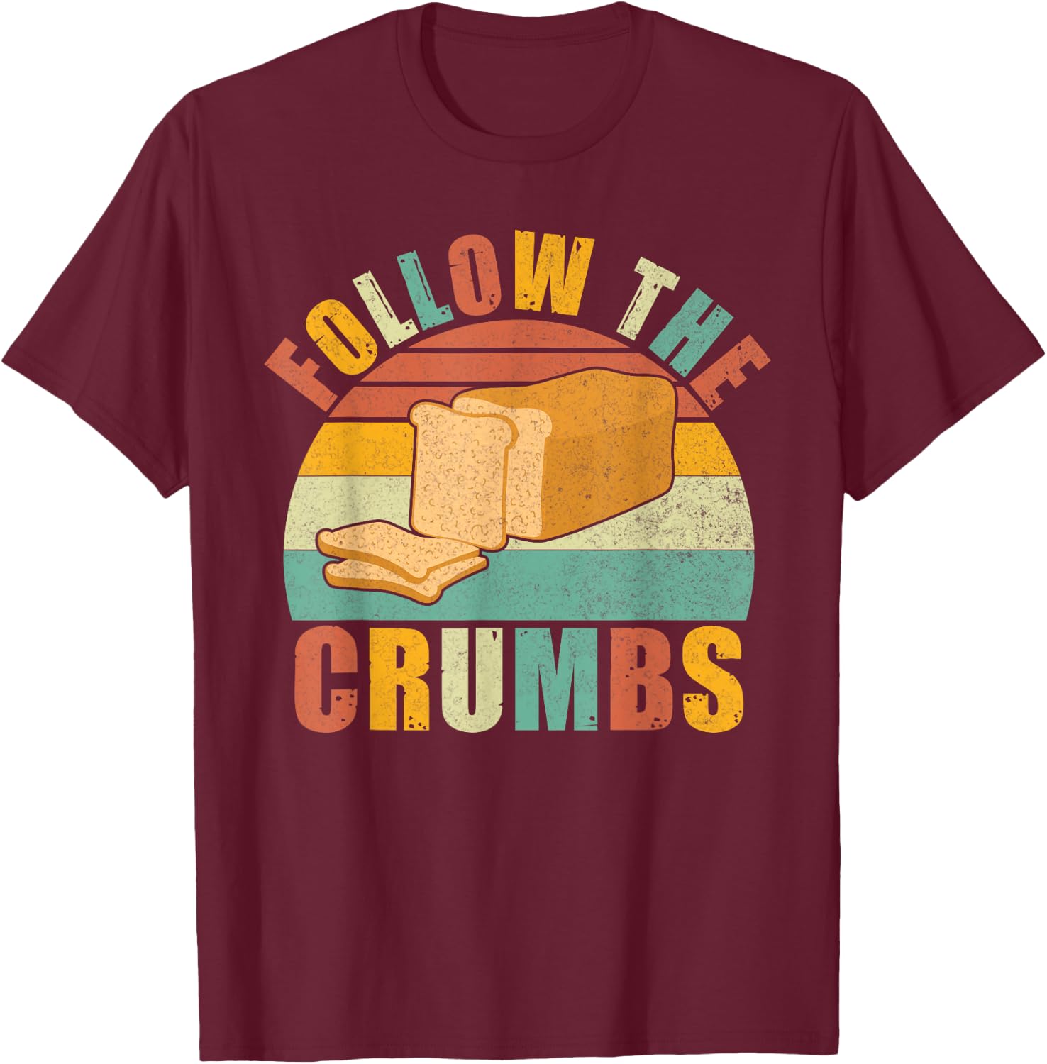 Follow the Crumbs Bread Baking T-Shirt - T-Shirt | Maroon