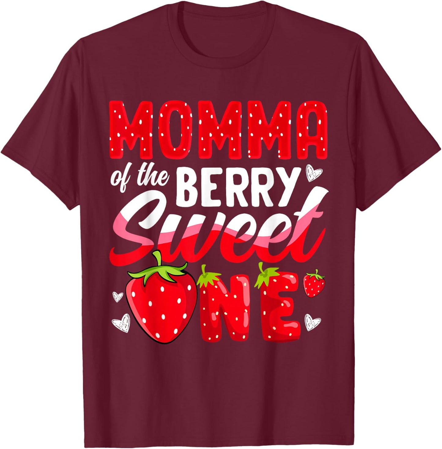 Momma Of The Berry Sweet One Strawberry 1st Birthday T-Shirt - T-Shirt | Maroon