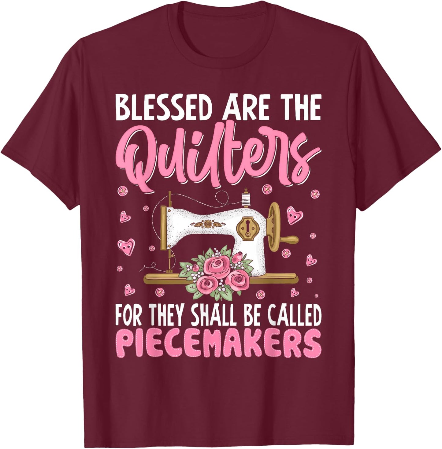 Funny Quilting Design Girls Sewing Quilter T-Shirt - T-Shirt | Maroon