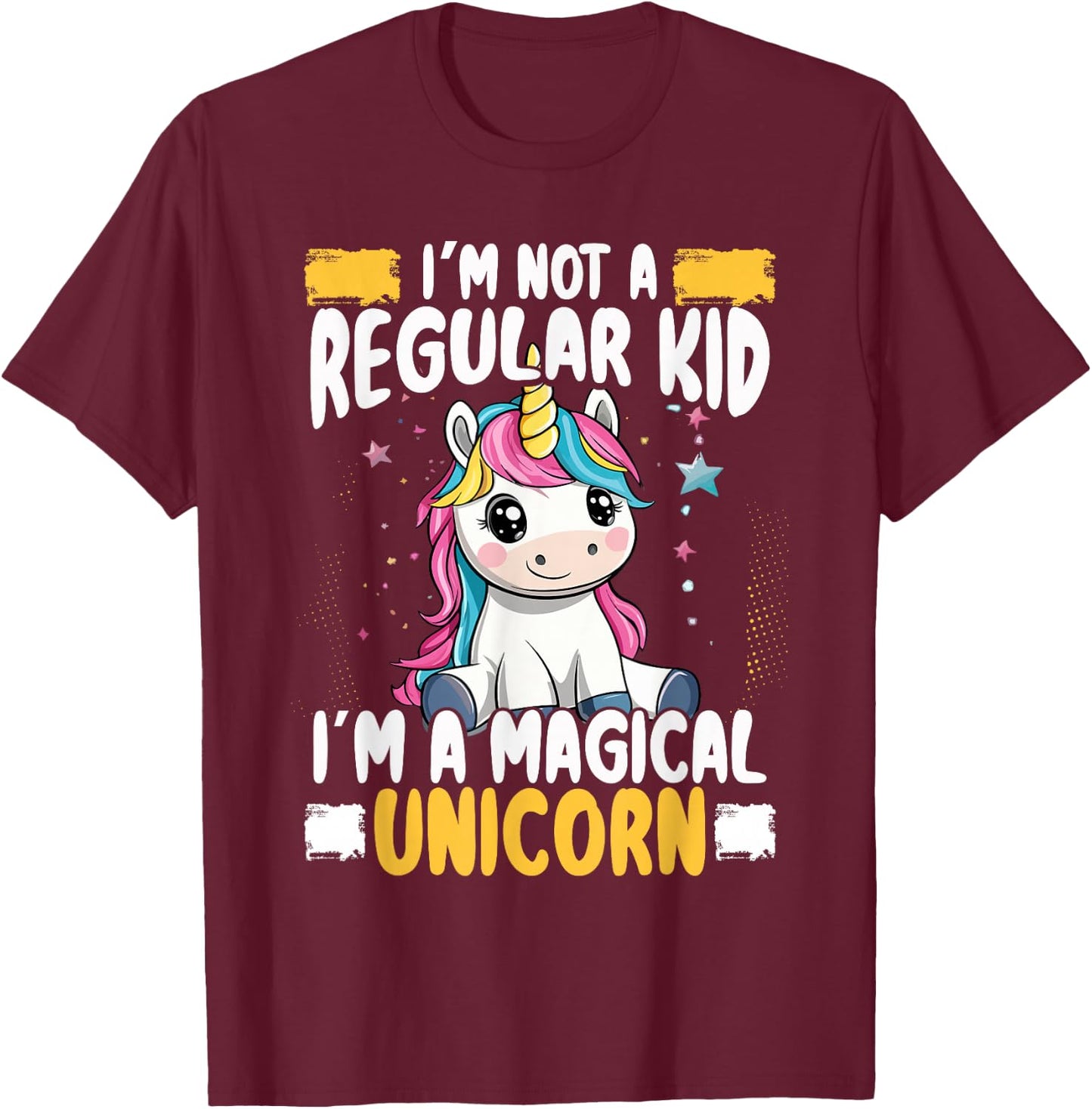 I Am Not A Normal Child I Am A Magical Unicorn T-Shirt - T-Shirt | Maroon