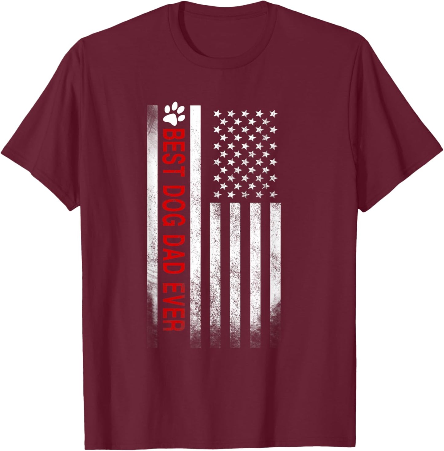 Best Dog Dad Ever American Flag Gift Best Father T-Shirt - T-Shirt | Maroon