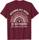 Raising My Mom Is So Hard She Doesn't Listen T-Shirt - T-Shirt | Maroon