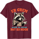 Emergency Nurse Racoon ER Crew Could Be Worse Not By Much T-Shirt - T-Shirt | Maroon
